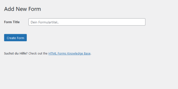 Neues Formular erstellen im WordPress Plugin HTML Forms